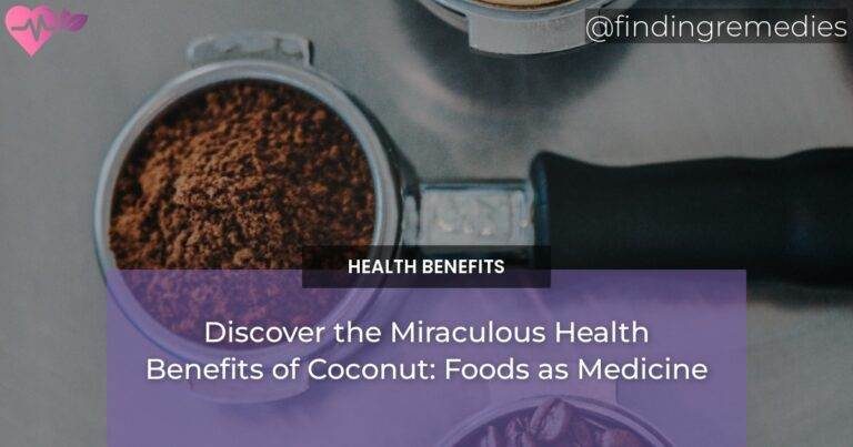 Discover the Miraculous Health Benefits of Coconut: Foods as Medicine