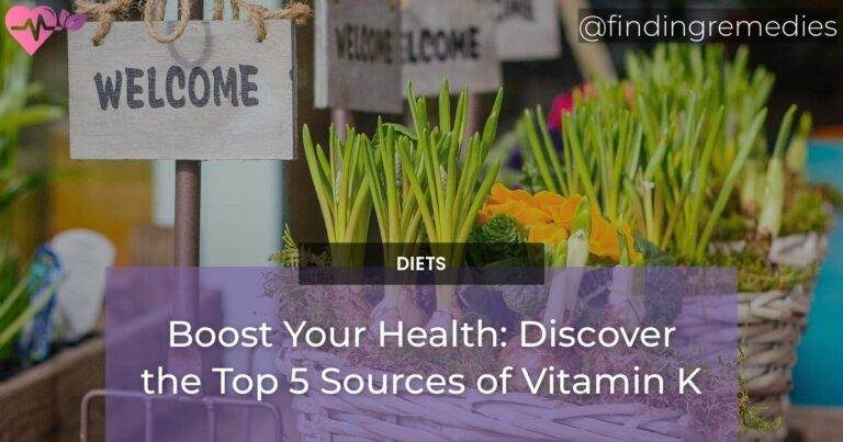 Boost Your Health: Discover the Top 5 Sources of Vitamin K
