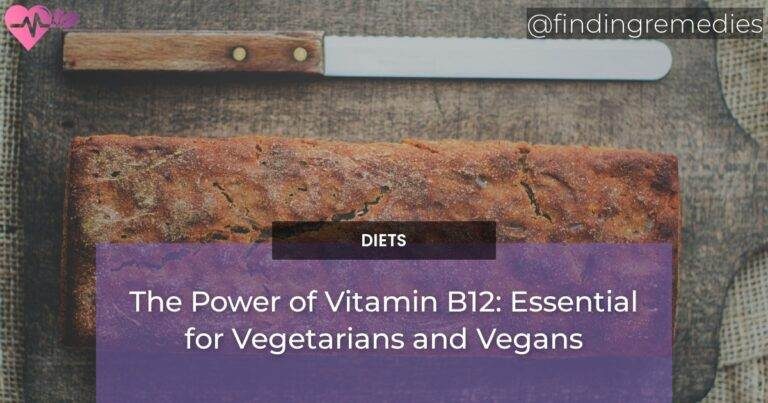 The Power of Vitamin B12: Essential for Vegetarians and Vegans