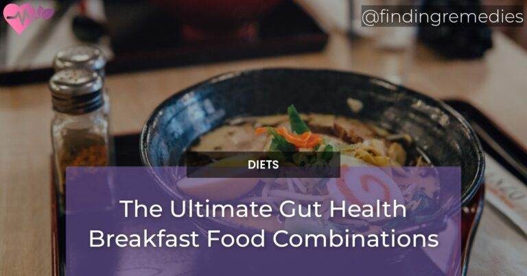 The Ultimate Gut Health Breakfast Food Combinations