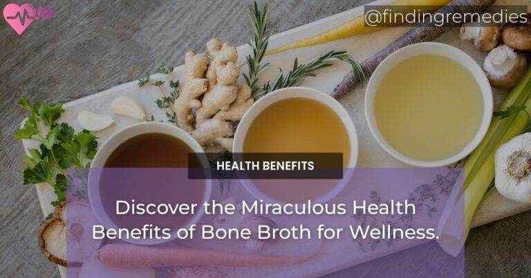 Discover the Miraculous Health Benefits of Bone Broth for Wellness.