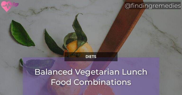 Balanced Vegetarian Lunch Food Combinations