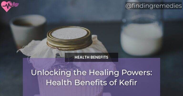 Unlocking the Healing Powers: Health Benefits of Kefir