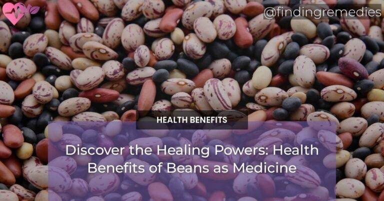 Discover the Healing Powers: Health Benefits of Beans as Medicine