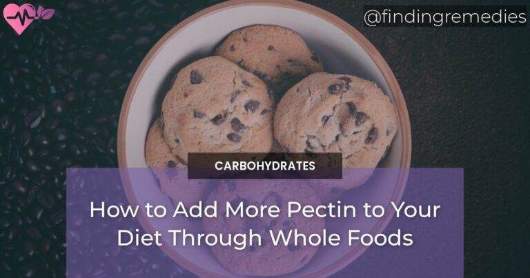 How to Add More Pectin to Your Diet Through Whole Foods