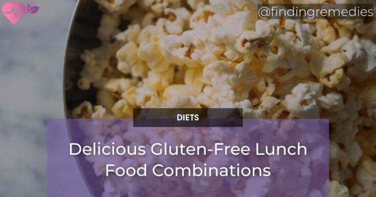 Delicious Gluten-Free Lunch Food Combinations