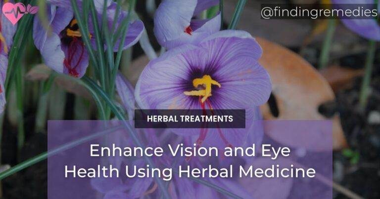 Enhance Vision and Eye Health Using Herbal Medicine