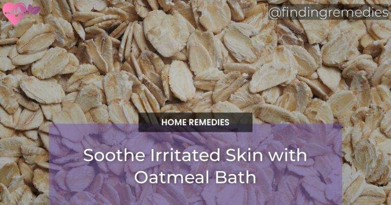 Soothe Irritated Skin with Oatmeal Bath