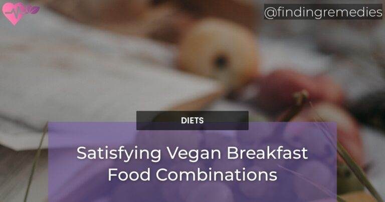 Satisfying Vegan Breakfast Food Combinations
