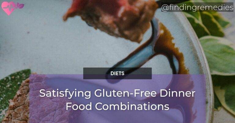 Satisfying Gluten-Free Dinner Food Combinations