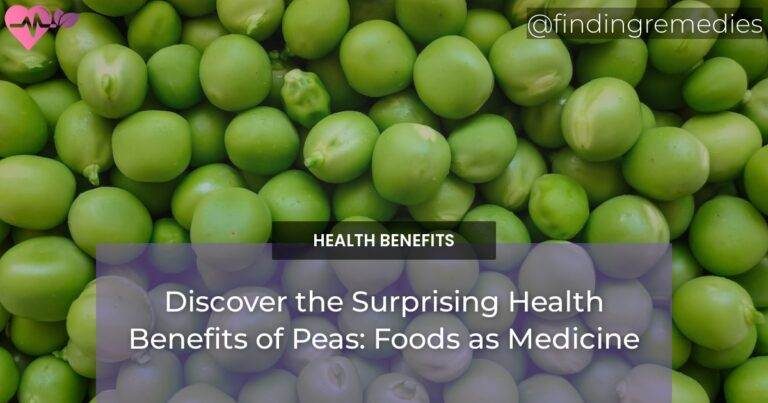 Discover the Surprising Health Benefits of Peas: Foods as Medicine