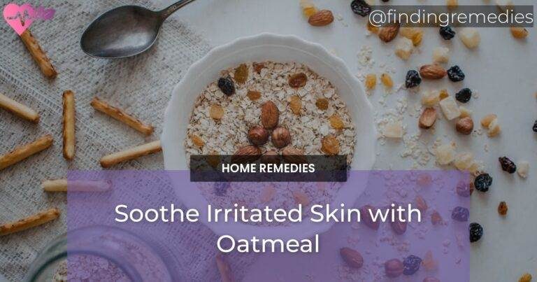 Soothe Irritated Skin with Oatmeal
