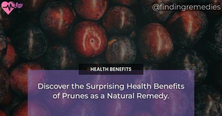 Discover the Surprising Health Benefits of Prunes as a Natural Remedy.