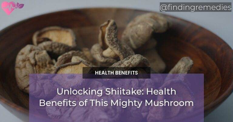 Unlocking Shiitake: Health Benefits of This Mighty Mushroom