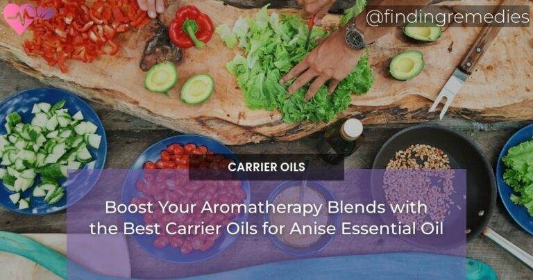 Boost Your Aromatherapy Blends with the Best Carrier Oils for Anise Essential Oil