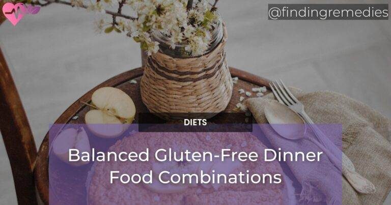 Balanced Gluten-Free Dinner Food Combinations