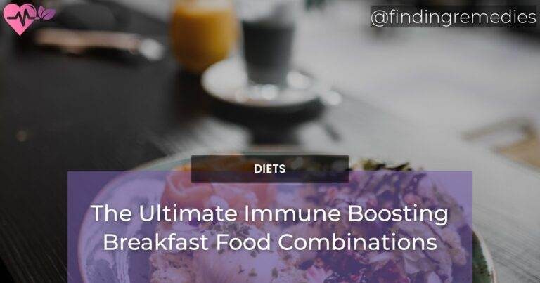 The Ultimate Immune Boosting Breakfast Food Combinations