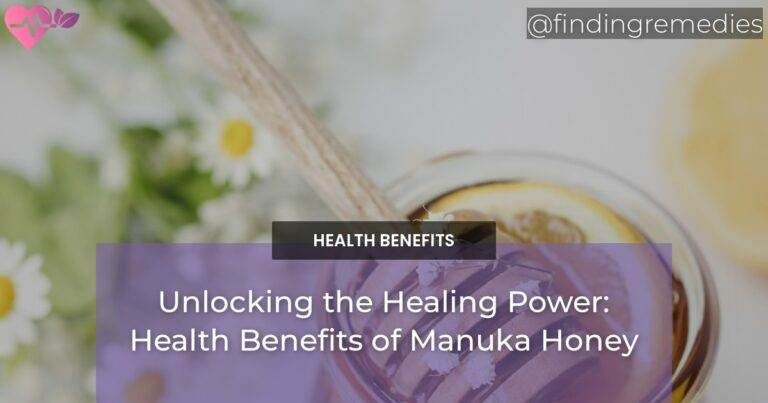 Unlocking the Healing Power: Health Benefits of Manuka Honey