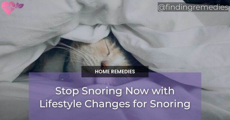 Stop Snoring Now with Lifestyle Changes for Snoring
