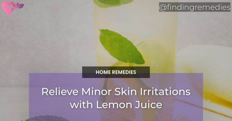 Relieve Minor Skin Irritations with Lemon Juice