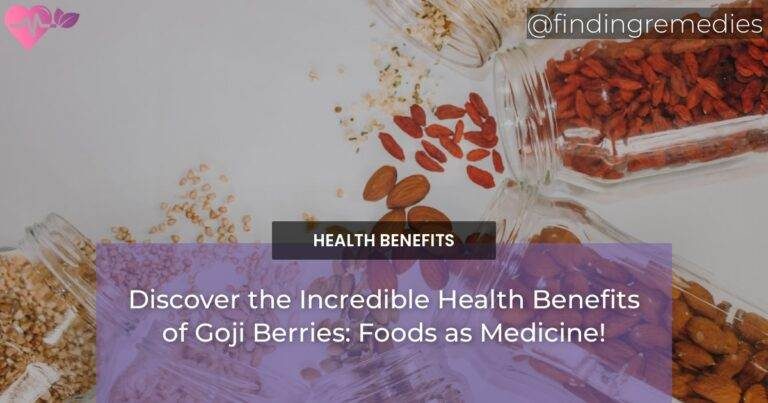 Discover the Incredible Health Benefits of Goji Berries: Foods as Medicine!