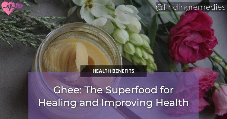 Ghee: The Superfood for Healing and Improving Health