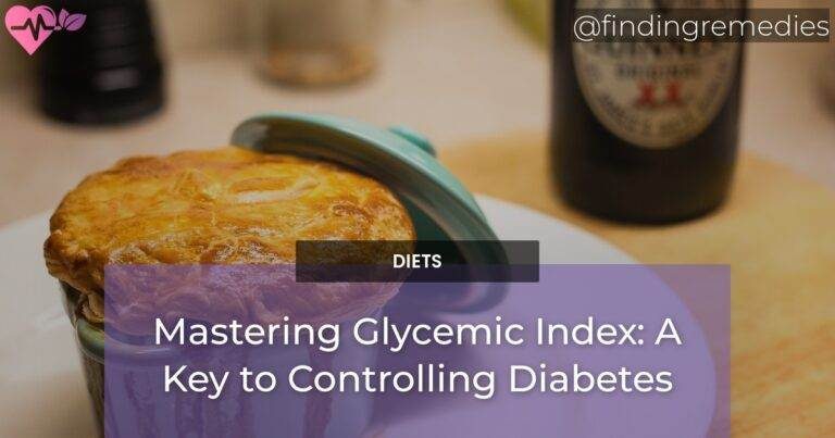 Mastering Glycemic Index: A Key to Controlling Diabetes