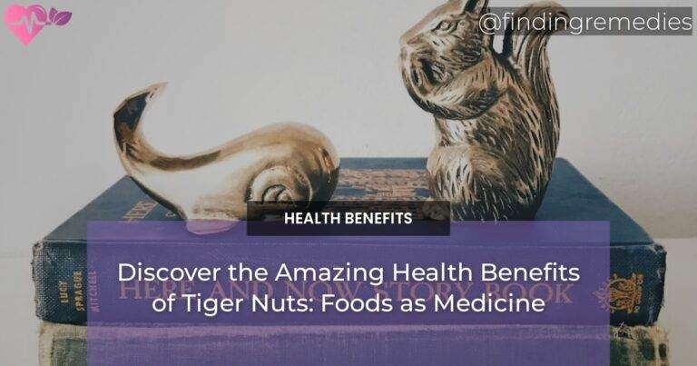 Discover the Amazing Health Benefits of Tiger Nuts: Foods as Medicine