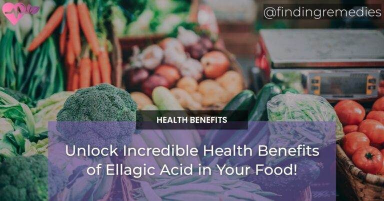Unlock Incredible Health Benefits of Ellagic Acid in Your Food!