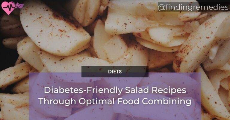 Diabetes-Friendly Salad Recipes Through Optimal Food Combining