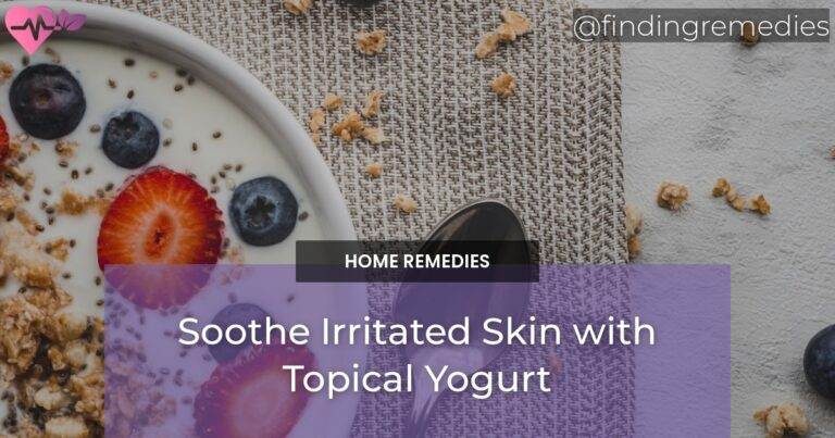 Soothe Irritated Skin with Topical Yogurt