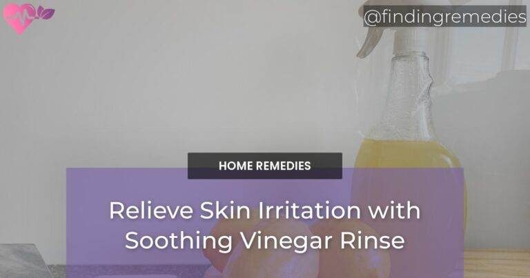 Relieve Skin Irritation with Soothing Vinegar Rinse