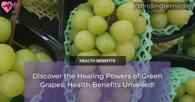 Discover the Healing Powers of Green Grapes: Health Benefits Unveiled!