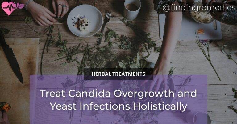 Treat Candida Overgrowth and Yeast Infections Holistically