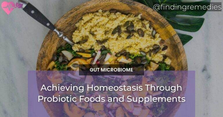 Achieving Homeostasis Through Probiotic Foods and Supplements