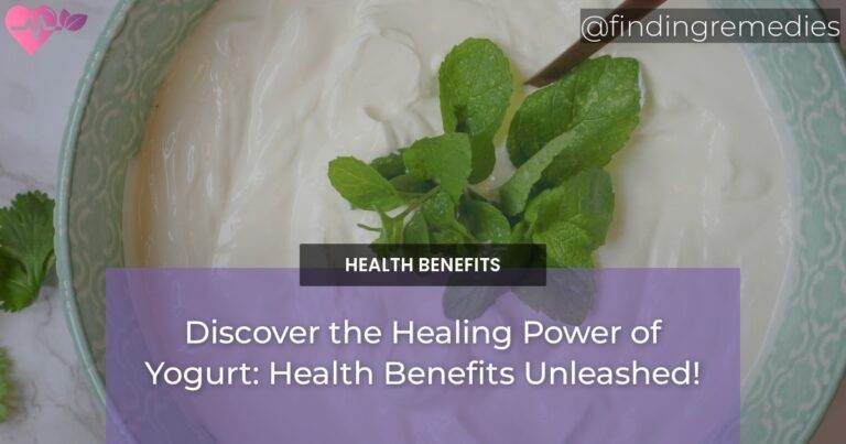 Discover the Healing Power of Yogurt: Health Benefits Unleashed!