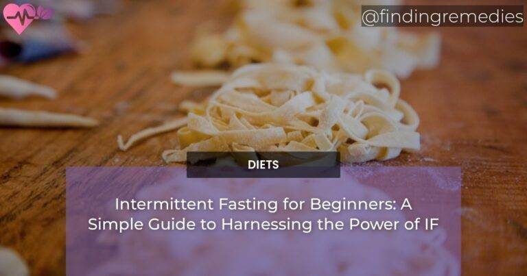 Intermittent Fasting for Beginners: A Simple Guide to Harnessing the Power of IF
