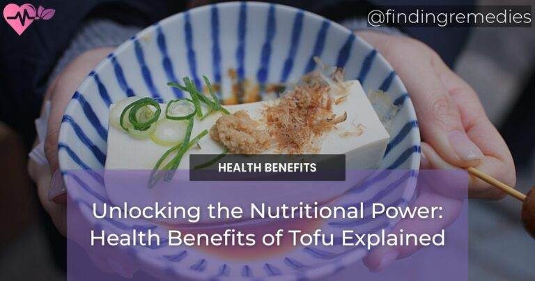 Unlocking the Nutritional Power: Health Benefits of Tofu Explained