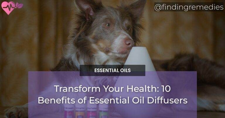 Transform Your Health: 10 Benefits of Essential Oil Diffusers