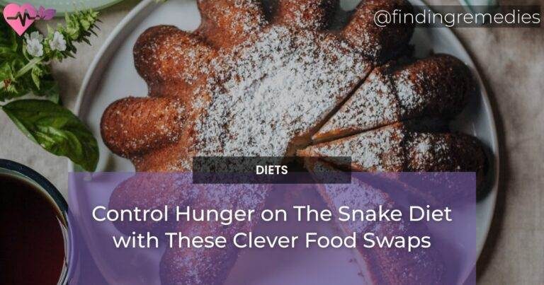 Control Hunger on The Snake Diet with These Clever Food Swaps