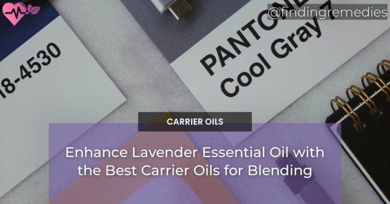 Enhance Lavender Essential Oil with the Best Carrier Oils for Blending