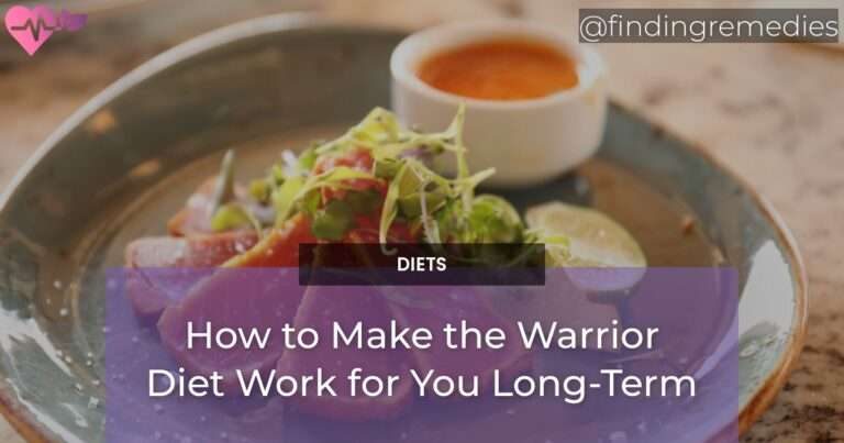 How to Make the Warrior Diet Work for You Long-Term