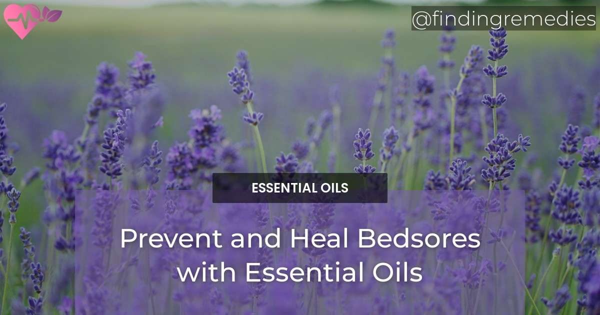Prevent and Heal Bedsores with Essential Oils