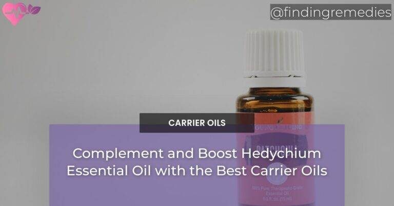 Complement and Boost Hedychium Essential Oil with the Best Carrier Oils