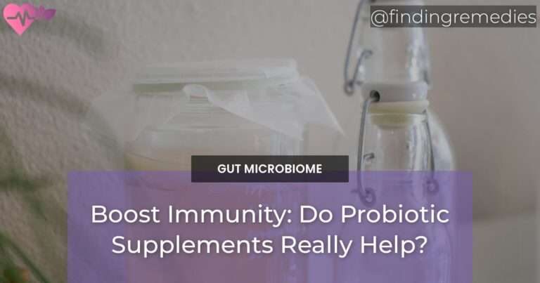 Boost Immunity: Do Probiotic Supplements Really Help?