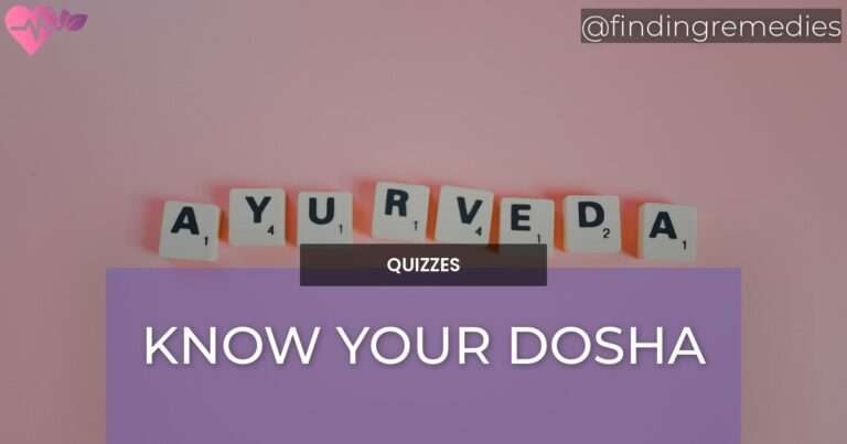 KNOW YOUR DOSHA QUIZ