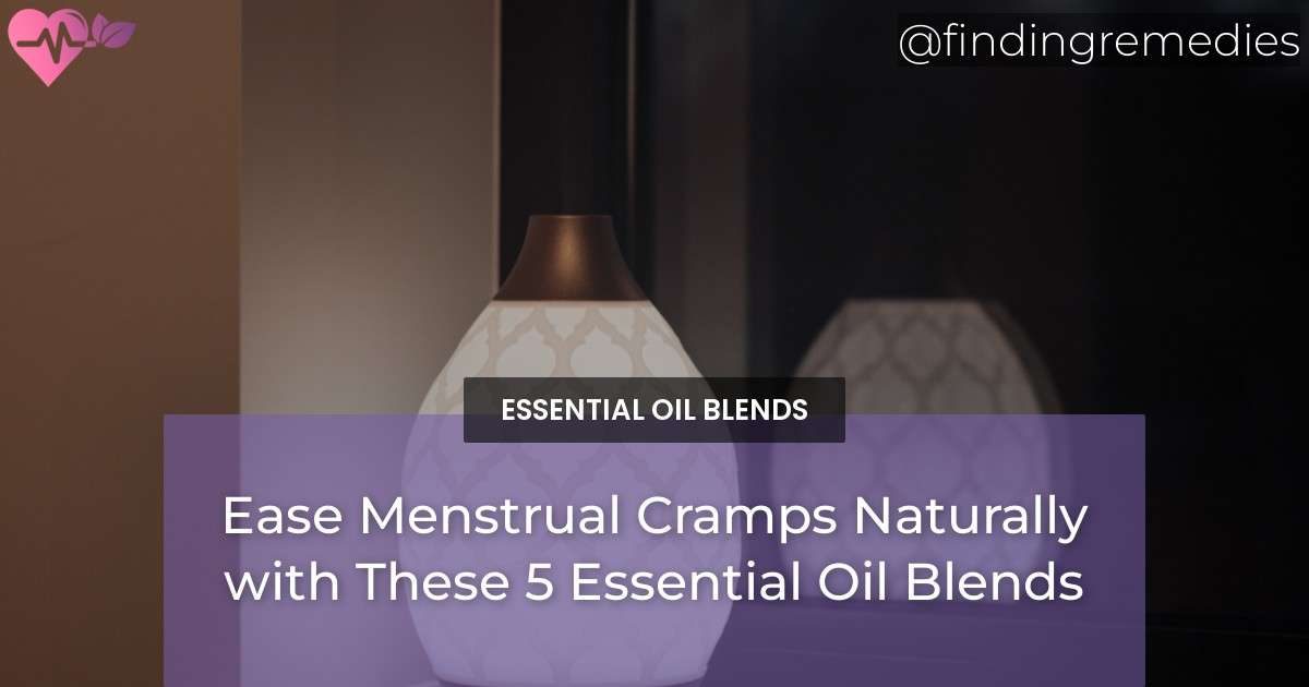 Ease Menstrual Cramps Naturally with These 5 Essential Oil Blends