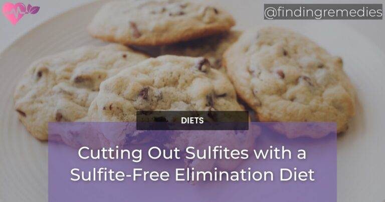 Cutting Out Sulfites with a Sulfite-Free Elimination Diet