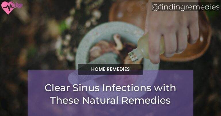 Clear Sinus Infections with These Natural Remedies