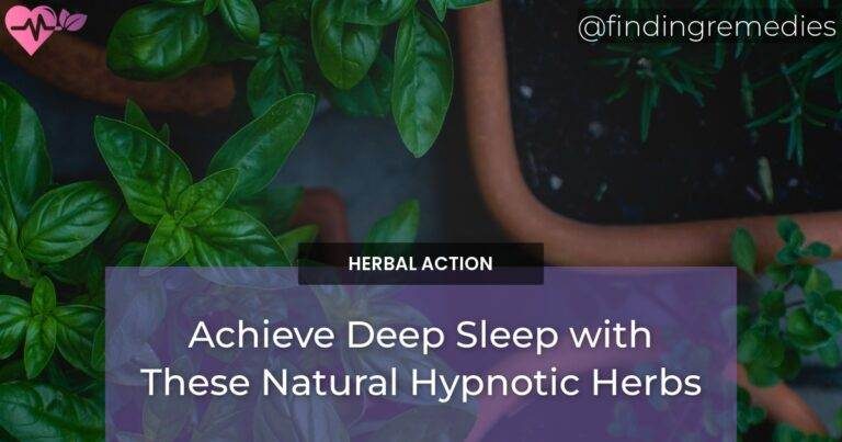 Achieve Deep Sleep with These Natural Hypnotic Herbs